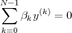 N∑-1
    βky(k) = 0
 k=0
 