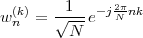 w(k)=  √1--e-j2Nπnk
 n      N
 