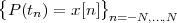 {           }
 P(tn) = x[n ] n= -N,...,N
 