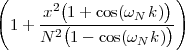 (                     )
     x2 (1 + cos(ωN k))
 1 + --2(------------)
     N   1- cos(ωN k)