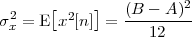  2    [ 2   ]  (B---A-)2
σx = E x [n] =     12
 