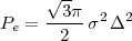       √--
      -3π--2  2
Pe =   2  σ  Δ
 