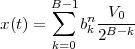        B-1
x (t) = ∑  bn -V0--
           k 2B-k
       k=0
 