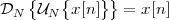     {   {    }}
DN   UN  x[n]   = x[n]
 