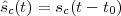 ˆsc(t) = sc(t- t0)
 