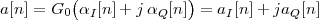          (             )
a[n] = G0 αI[n]+ jαQ [n ] = aI[n]+ jaQ[n]
 