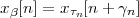 xβ[n] = xτn [n + γn]
 