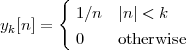        {
yk[n] =   1∕n  |n| < k
         0    otherwise
 