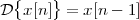   {    }
D  x[n] =  x[n - 1]
 