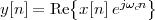          {         }
y[n] = Re x[n]ejωcn
