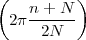 (   n + N )
 2π -2N---