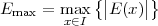 Emax = max  {||E(x)||}
        x∈I
