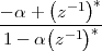       ( -1)*
--α+-(-z-)--
1 - α z- 1*