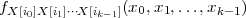 fX [i0]X [i1]⋅⋅⋅X [ik-1](x0,x1,...,xk- 1)
 